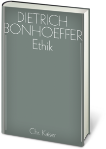 Dietrich Bonhoeffer Werkausgabe: Ethik