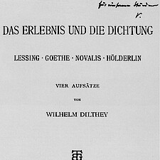 W. Dilthey: Das Erlebnis und die Dichtung. Geschenk zu Dietrich Bonhoeffers 38. Geburtstag. Handschriftliche Widmung des Vaters: <q>Zum 4. Februar 1944 für einsame Stunden. V.</q>.