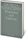 Dietrich Bonhoeffer Werkausgabe: Widerstand und Ergebung
