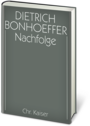 Dietrich Bonhoeffer Werkausgabe: Nachfolge