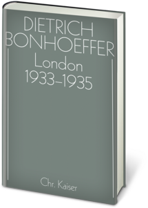 Dietrich Bonhoeffer Werkausgabe: London 1933-1935