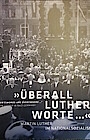 "Überall Luthers Worte...": Martin Luther im Nationalsozialismus