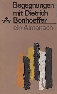 Zimmermann, Wolf-Dieter (ed.): Begegnungen mit Dietrich Bonhoeffer